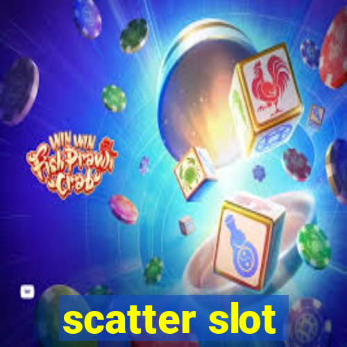 scatter slot