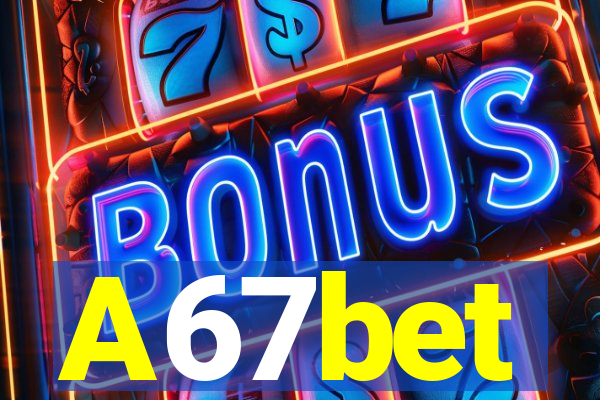 A67bet