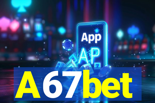 A67bet