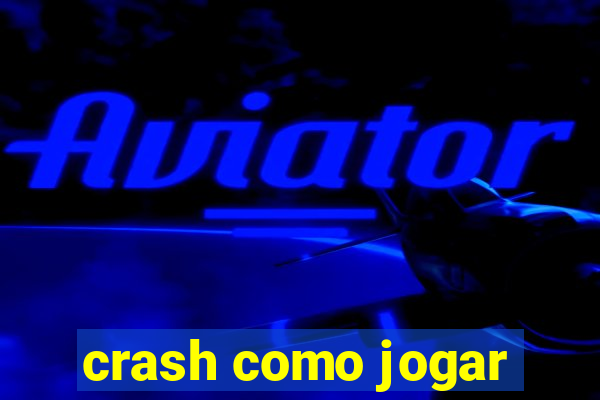 crash como jogar