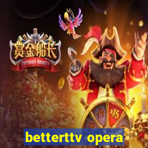 betterttv opera