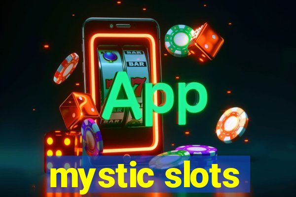 mystic slots