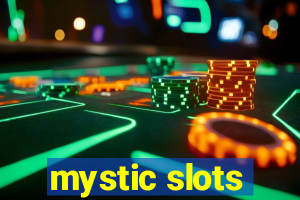 mystic slots