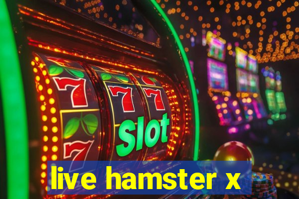 live hamster x