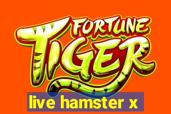 live hamster x