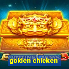 golden chicken