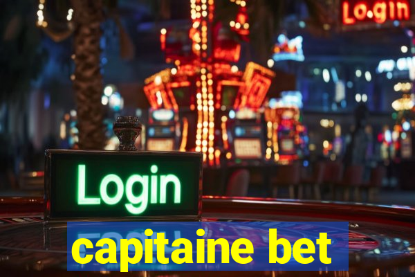 capitaine bet