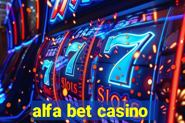 alfa bet casino