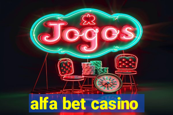 alfa bet casino