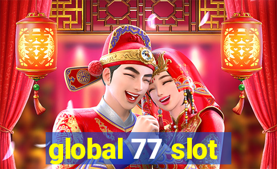 global 77 slot