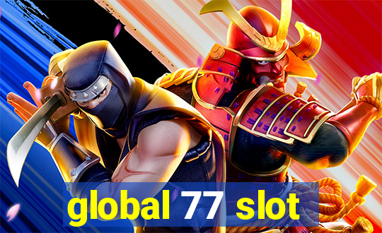 global 77 slot