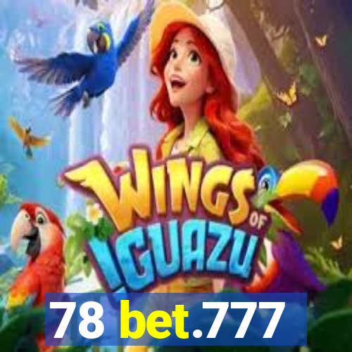 78 bet.777