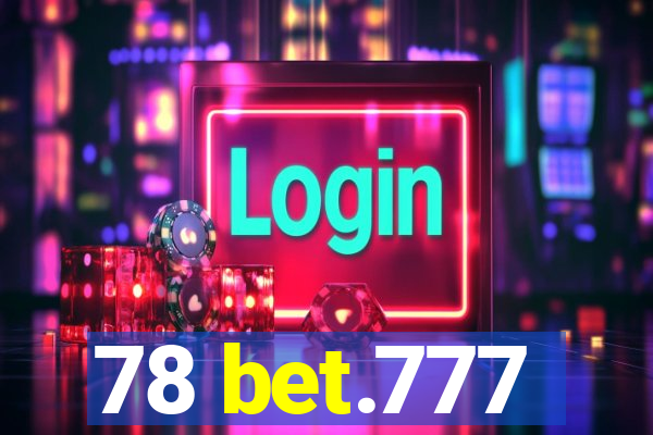 78 bet.777