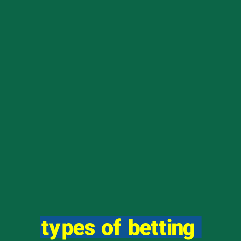 types of betting