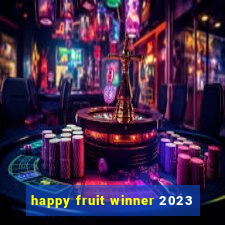 happy fruit winner 2023