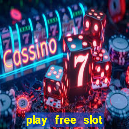 play free slot machines no downloads