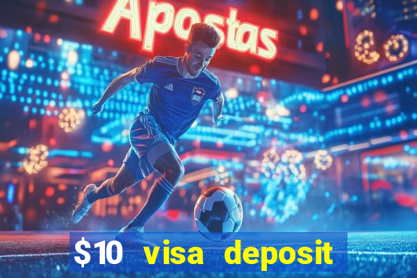 $10 visa deposit casinos australia