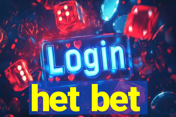 het bet