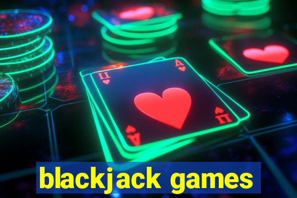 blackjack games