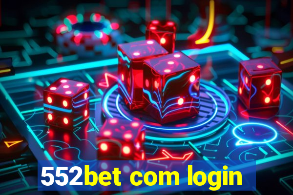 552bet com login