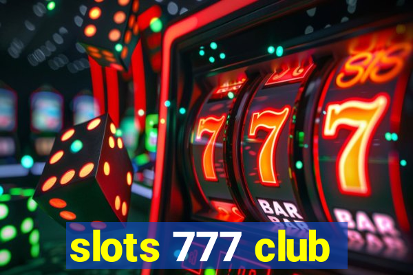 slots 777 club