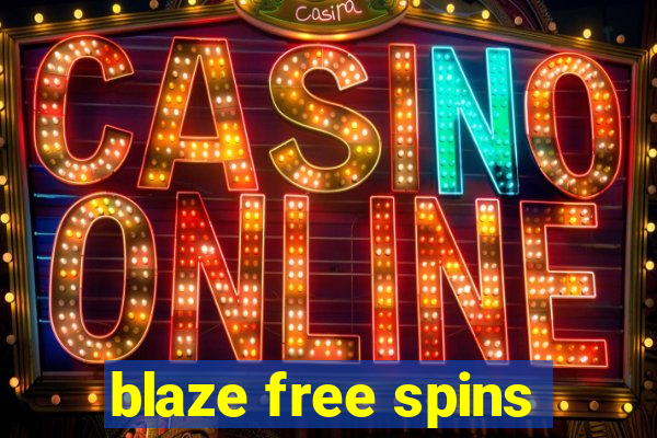 blaze free spins