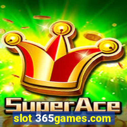 slot 365games.com