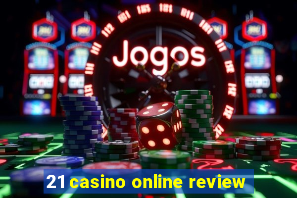 21 casino online review