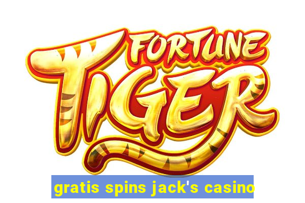 gratis spins jack's casino