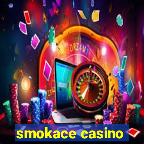 smokace casino