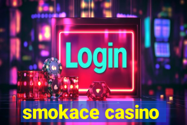 smokace casino