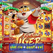 slot rio é confiável