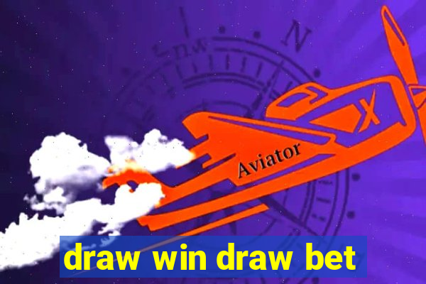 draw win draw bet