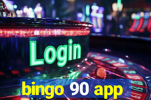 bingo 90 app