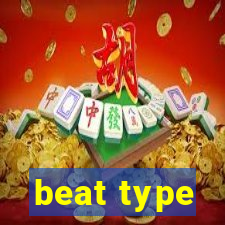 beat type