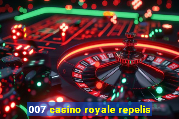 007 casino royale repelis