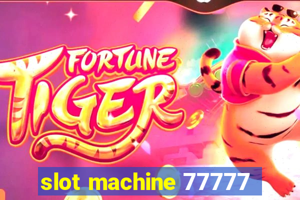 slot machine 77777