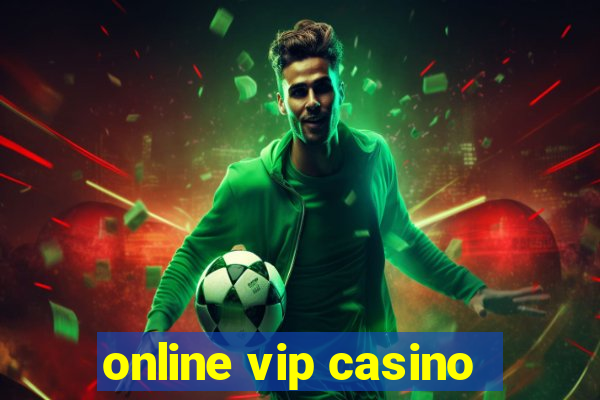 online vip casino