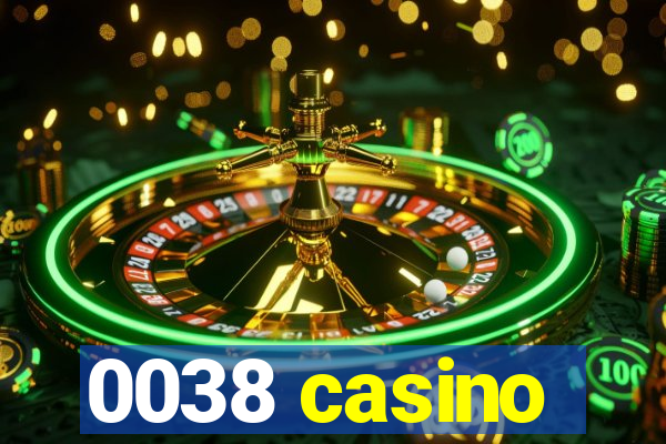 0038 casino