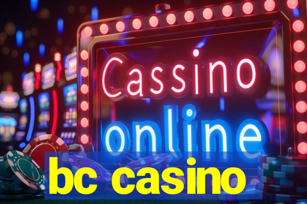 bc casino