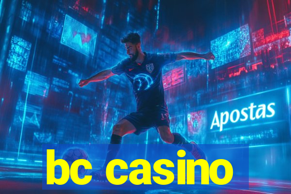 bc casino