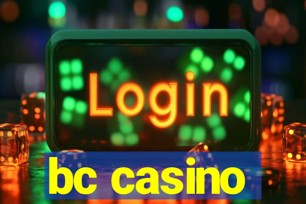 bc casino