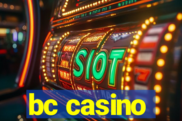 bc casino