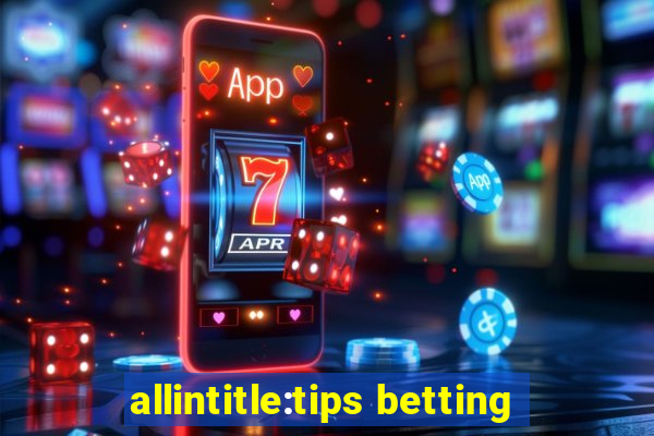 allintitle:tips betting