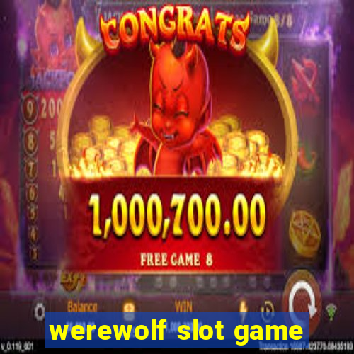 werewolf slot game