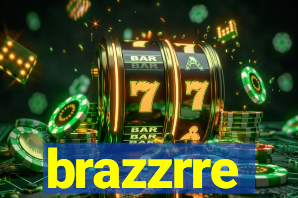 brazzrre