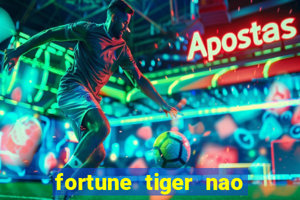 fortune tiger nao esta pagando