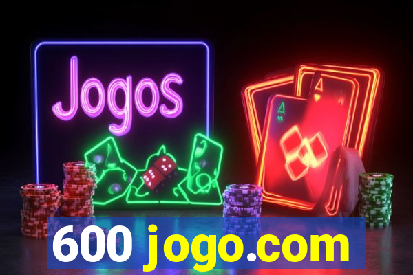 600 jogo.com