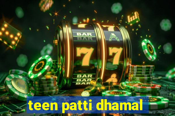 teen patti dhamal