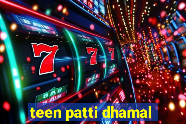 teen patti dhamal